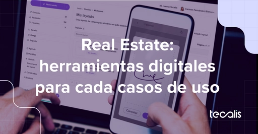 Real Estate herramientas digitales para nuevos casos de uso