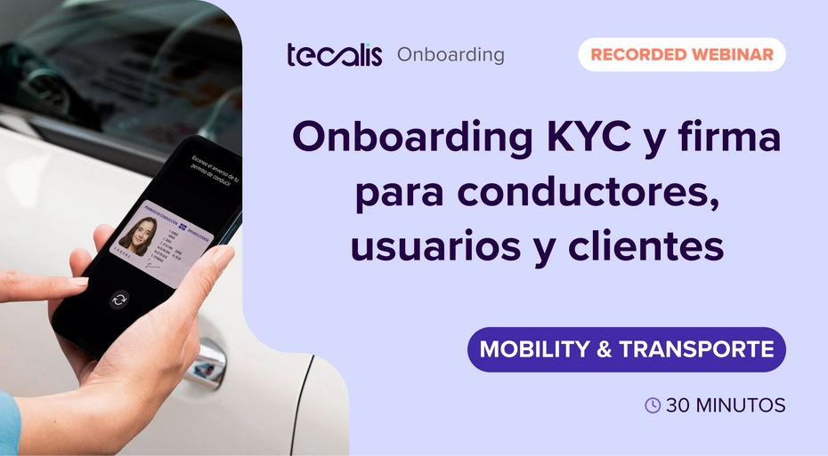 Webinar: Onboarding KYC y firma para Mobility y transporte