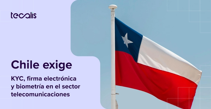 Chile exige KYC Firma Electrónica Biometría Telecomunicaciones